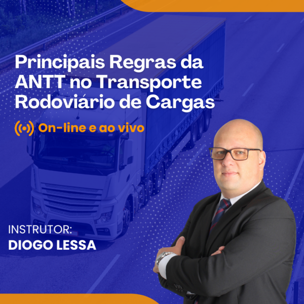 Principais Regras da ANTT no Transporte Rodoviário de Cargas – Online e Ao Vivo
