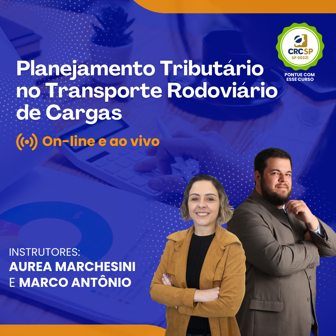 Planejamento Tributário no Transporte Rodoviário de Cargas - Online e Ao Vivo - Cód CFC: SP-26401 - Data: 15 e 16/08/2024