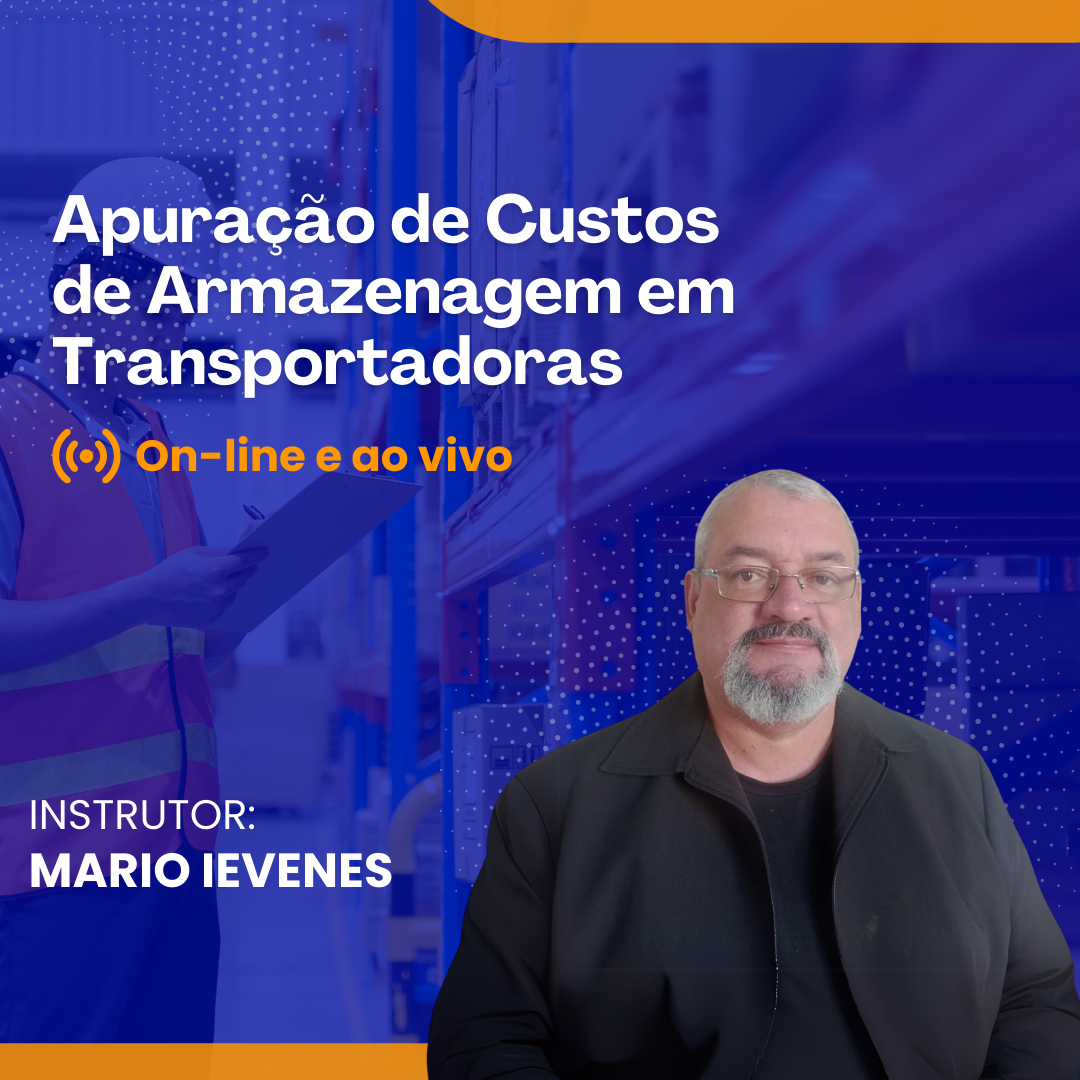 Apuração de Custos de Armazenagem em Transportadoras - Online e Ao vivo - Data: 30 e 31/10/2024