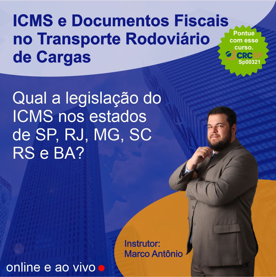 ICMS e Documentos Fiscais no Transporte Rodoviário de Cargas - Online e Ao Vivo - Cód CFC: SP-26673 - Data: 18 e 19/04/2024