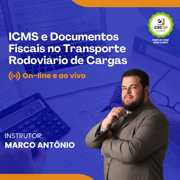 ICMS e Documentos Fiscais no Transporte Rodoviário de Cargas - Online e Ao Vivo - Cód CFC: SP-26673 - Data: 24 e 25/09/2024