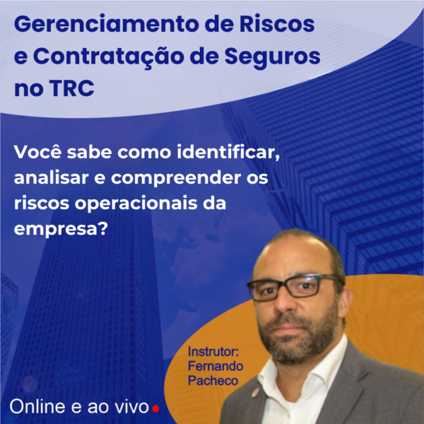 Gerenciamento de Riscos e Contratação de Seguros no Transporte Rodoviário de Cargas - Online e Ao vivo - Data: 14/05/2024