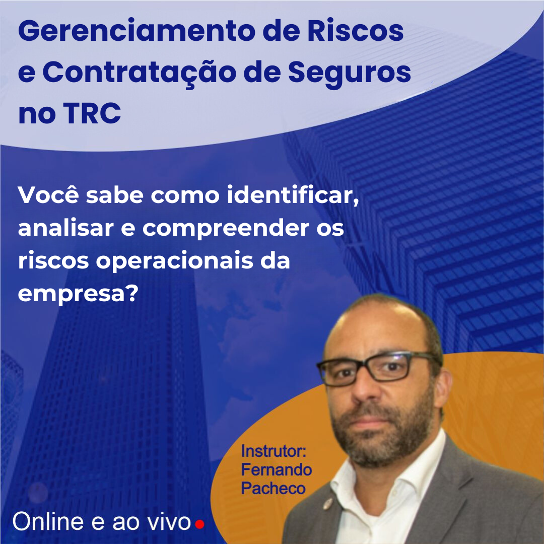 Gerenciamento de Riscos e Contratação de Seguros no Transporte Rodoviário de Cargas - Online e Ao vivo - Data: 02/04/2024