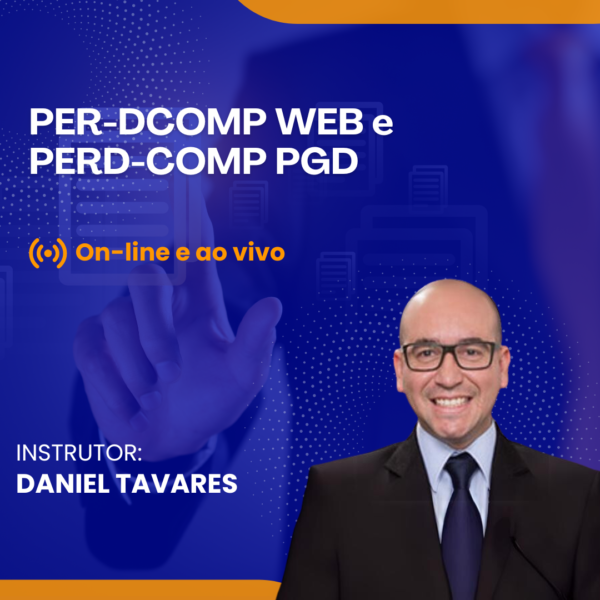 PER-DCOMP WEB e PER-DCOMP PGD – Online e Ao Vivo - Data: 08/10/2024