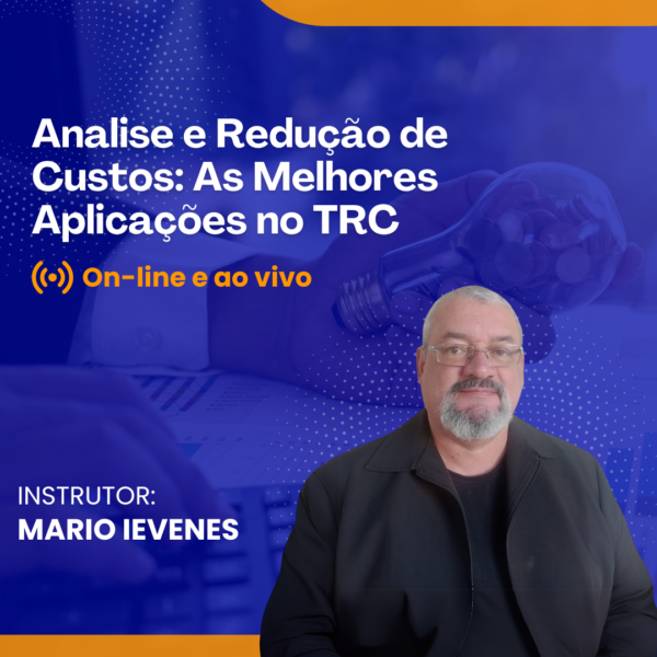 Analise e Redução de Custos: As Melhores Aplicações no TRC - Online e Ao vivo - Data: 25 e 26/02/2025