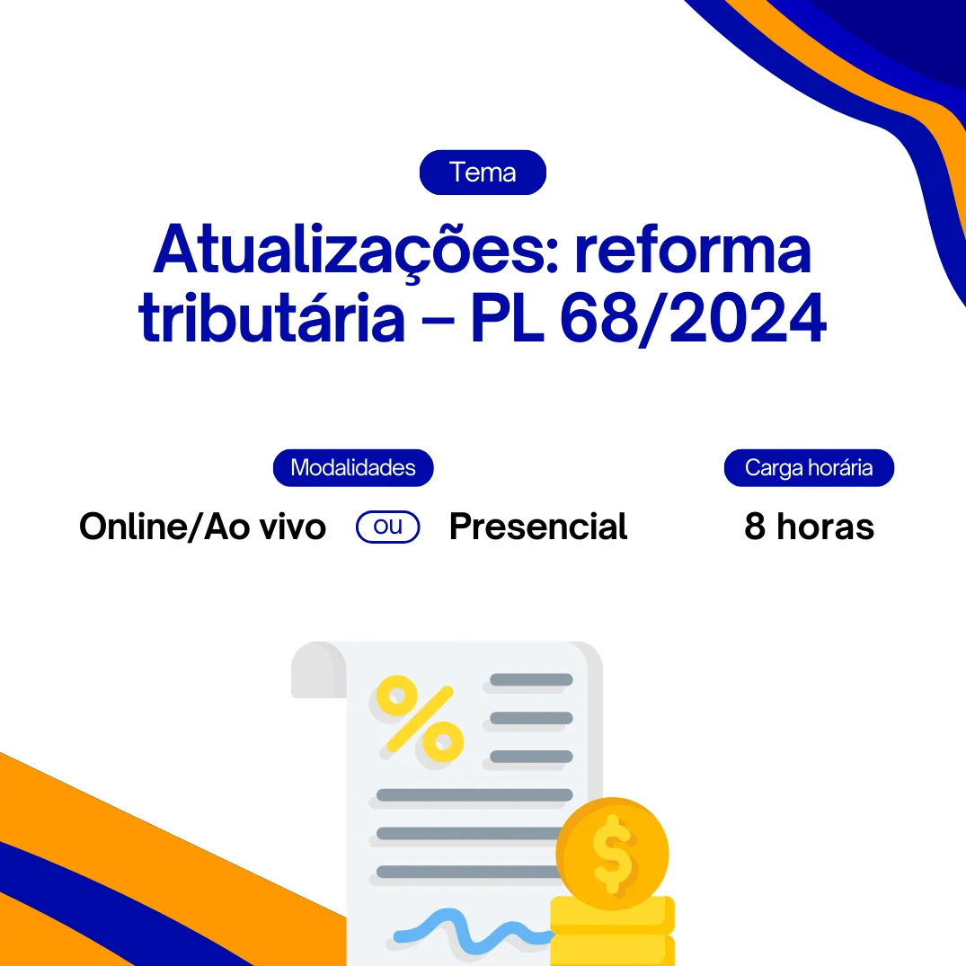 Atualizações: reforma tributária – PL 68/2024