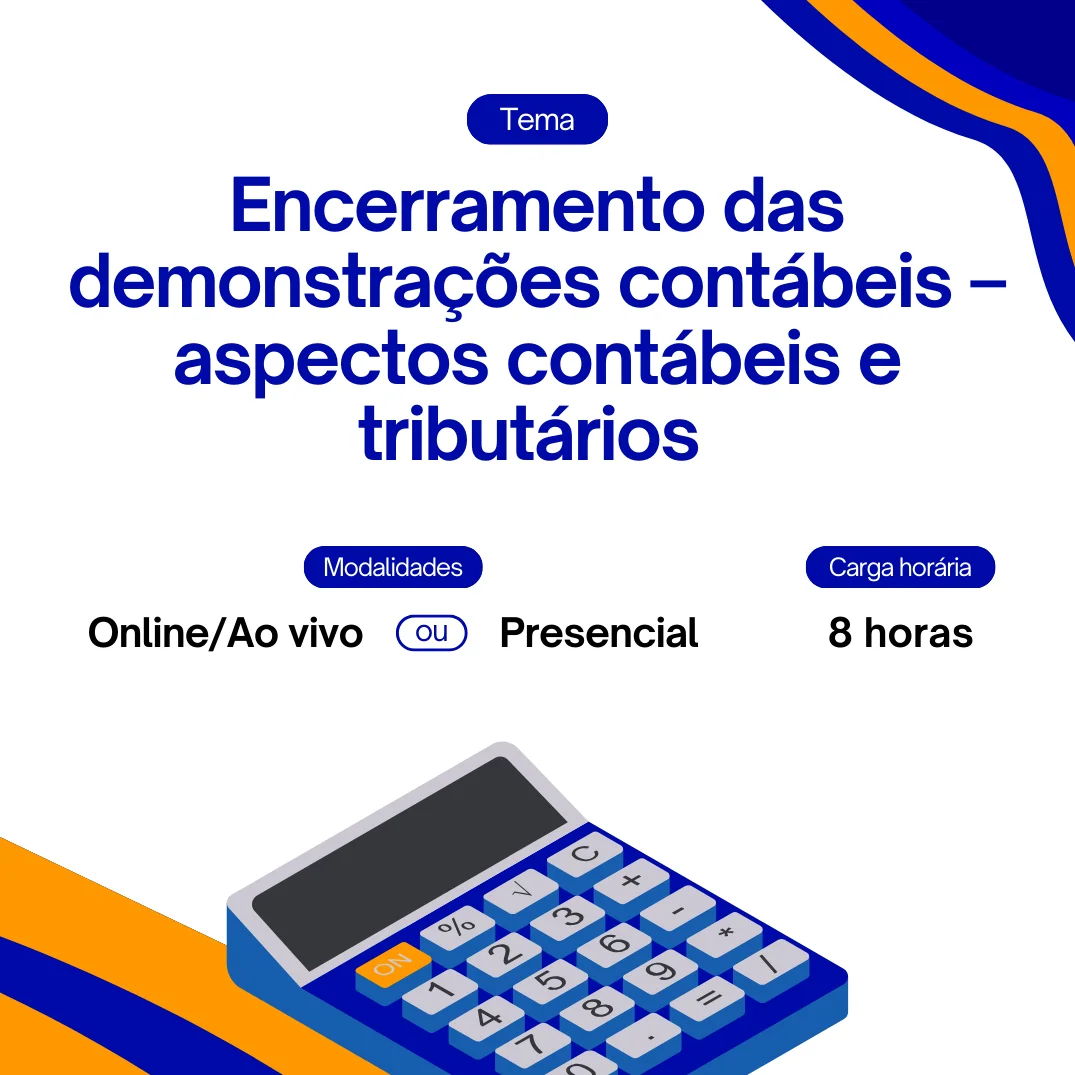 Encerramento das demonstrações contábeis – aspectos contábeis e tributários