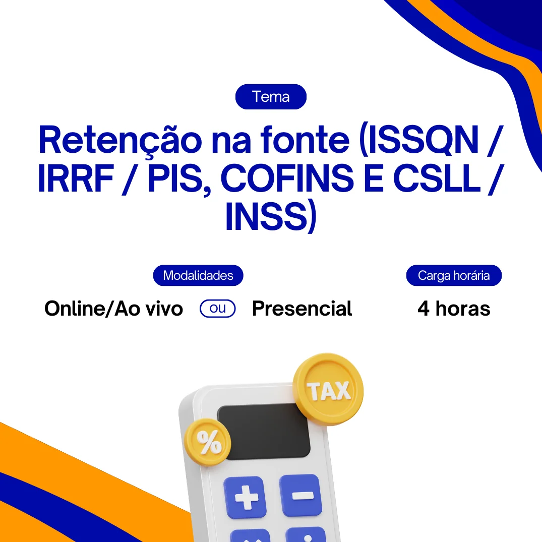 Retenção na fonte (ISSQN / IRRF / PIS, COFINS E CSLL / INSS)