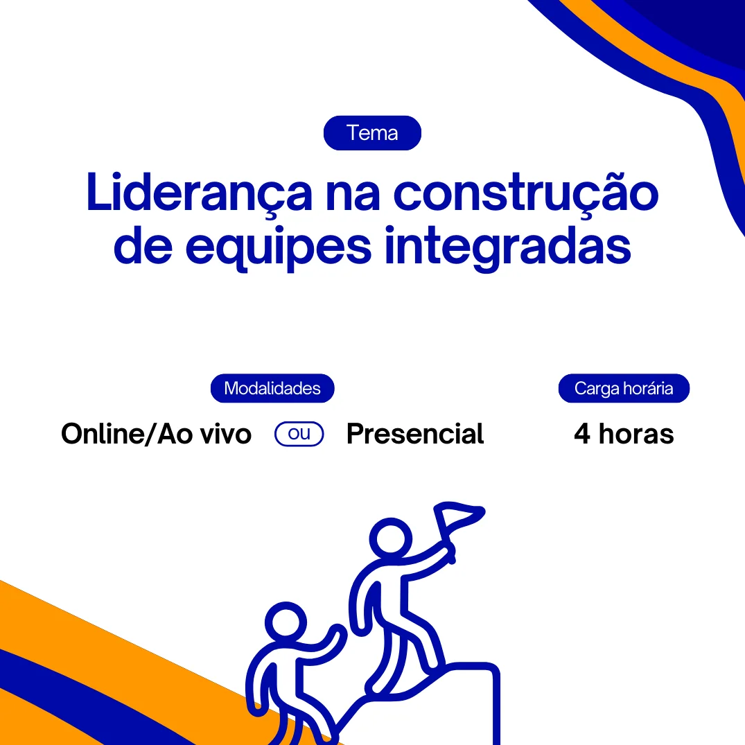 Liderança na construção de equipes integradas